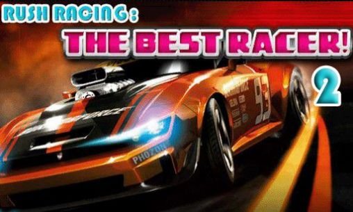 game pic for Rush racing 2: The best racer